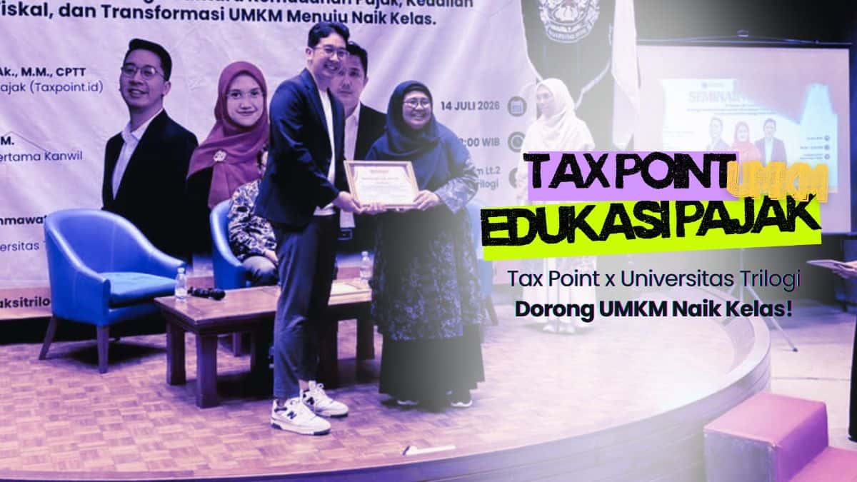 Tax Point Berkolaborasi dengan Universitas  Trilogi, Jelaskan Strategi Pajak Pasca PP 20  Tahun 2026 kepada UMKM