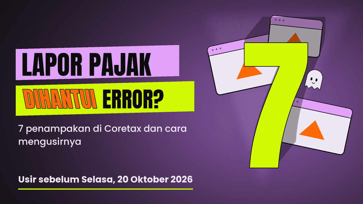 Coretax Berhantu? 7 Error Misterius dan Cara Mengusirnya