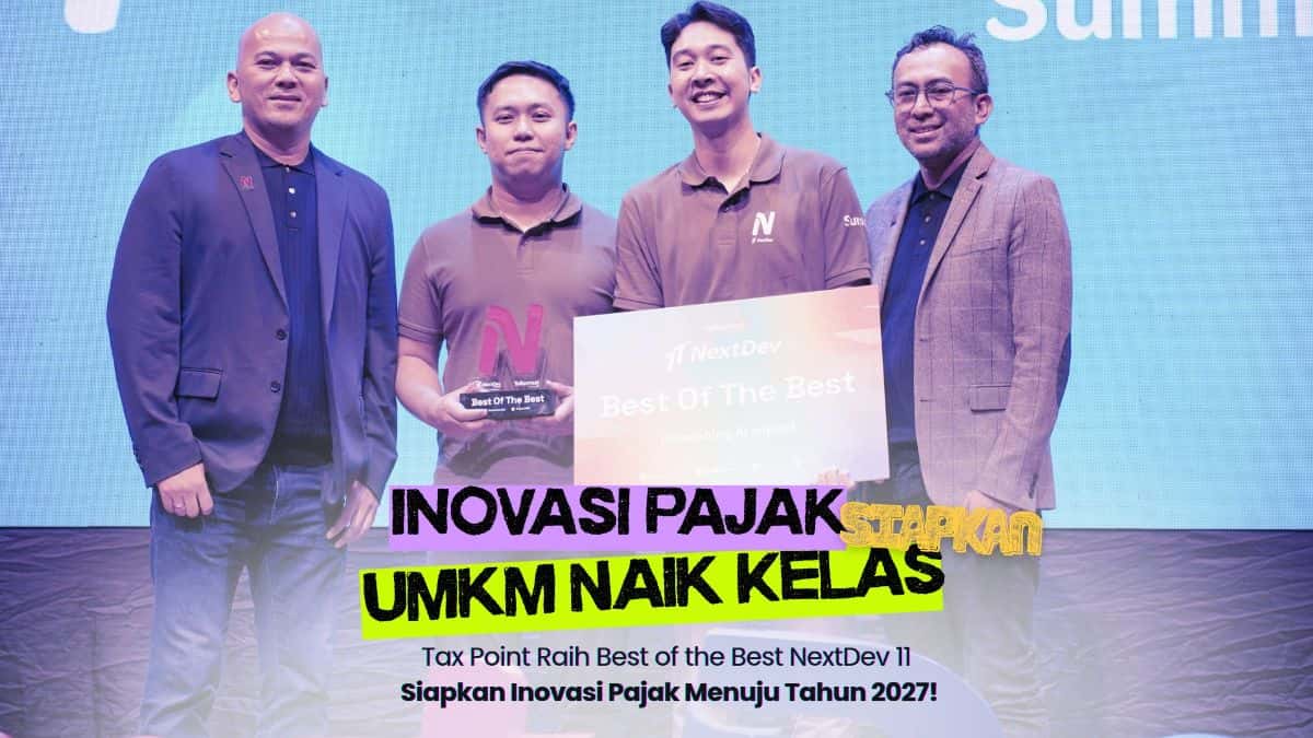 Unggul dari 270 Startup, Tax Point Raih Best of the Best NextDev 11 dan Siapkan Inovasi Pajak Menuju 2027
